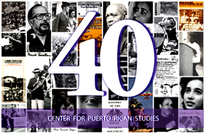 Center of Puerto Rican Studies 40 anniversary